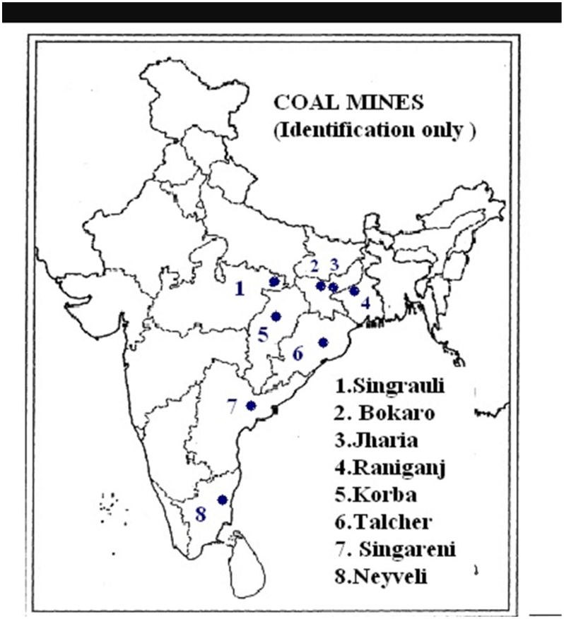 COAL MINES 
(Identification only ) 
1 
4 
6 
I.SingrauIi 
2. Bokaro 
3JIuuia 
4.Raniganj 
5.Korba 
6.Ta1cher 
7. Singareni 
S .Neyveli 