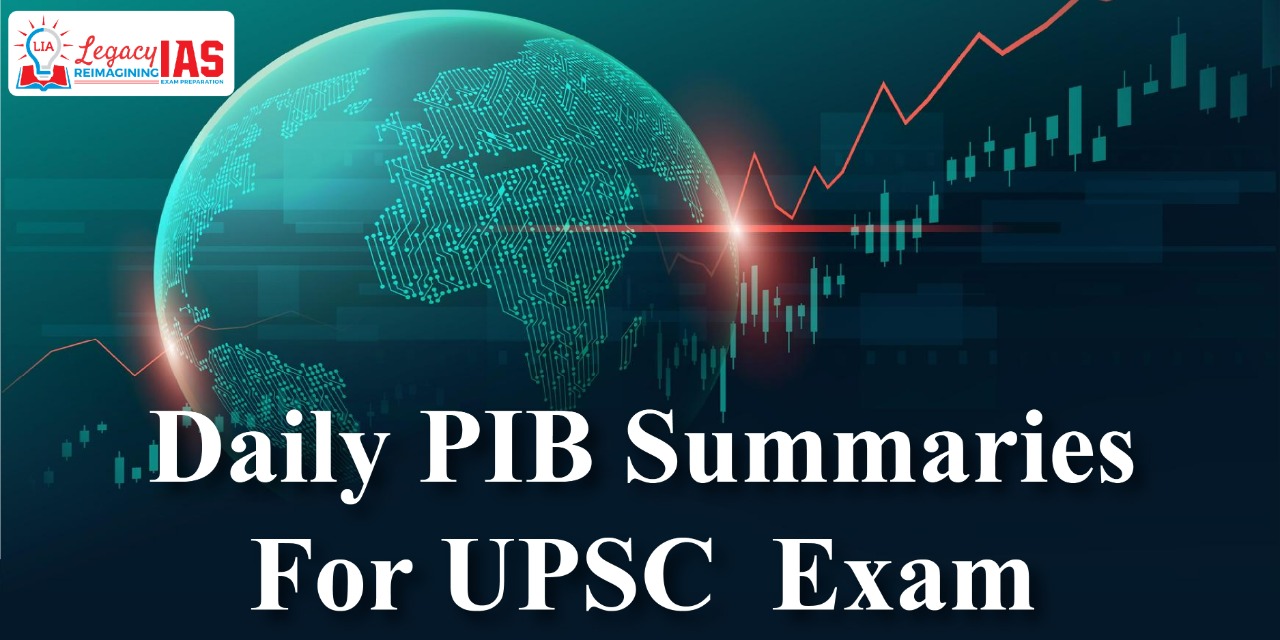 Pib Summary For Upsc Daily Pib Summaries Legacy Ias Academy