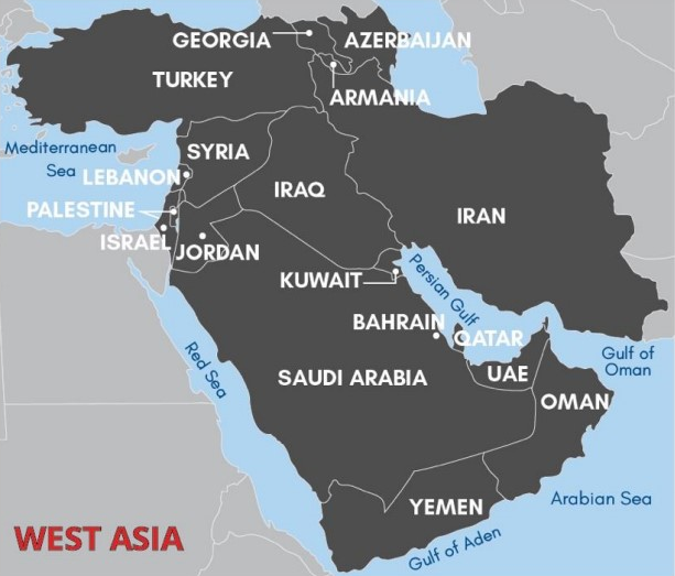 AZE 
ARMA 
M ed it erra neon 
GEORGIA 
TURKEY 
SYRIA 
IJAN 
IRAN 
EBAN 
PALESTINE 
ISRA 
JO 
WEST ASIA 
IRAQ 
AN 
KUWAIT 
BAHRAI 
SAUDI ARABIA 
YEMEN 
UAE 
Gulf of 
Oman 
OMA 
Arabian Sea 