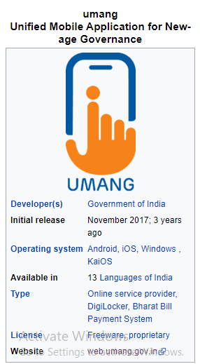 umang 
Unified Mobile Application for New- 
age Governance 
UMANG 
Developer(s) 
Initial release 
Government of India 
November 2017, 3 years 
ago 
Operating system Android, iOS, Windows , 
Available in 
Type 
KaiOS 
13 Languages of India 
Online service provider, 
DigiLocker, Bharat Bill 
Payment System 
Li#o$vate hvmv/if'eygrecproprietary 
W@bsite 
Settings 