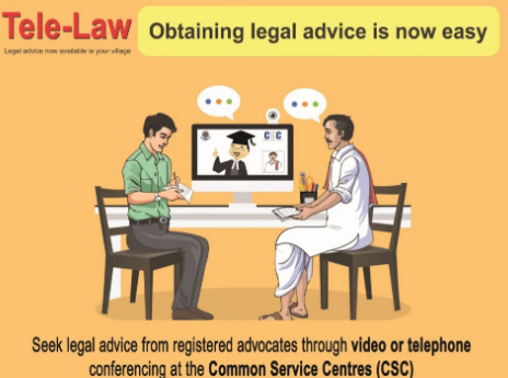 Tele-Law Obtaining legal advice is now easy 
Seek legal ±lice from registered advocates through video or telephone 
conferencing at the Common Service Centres (CSC) 