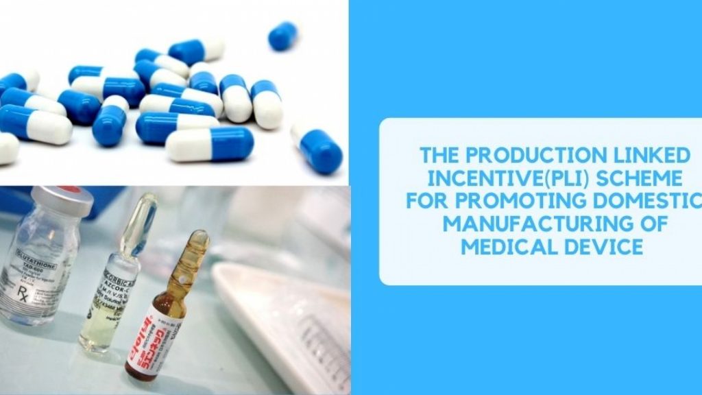 production linked incentive scheme for manufacturing medical device