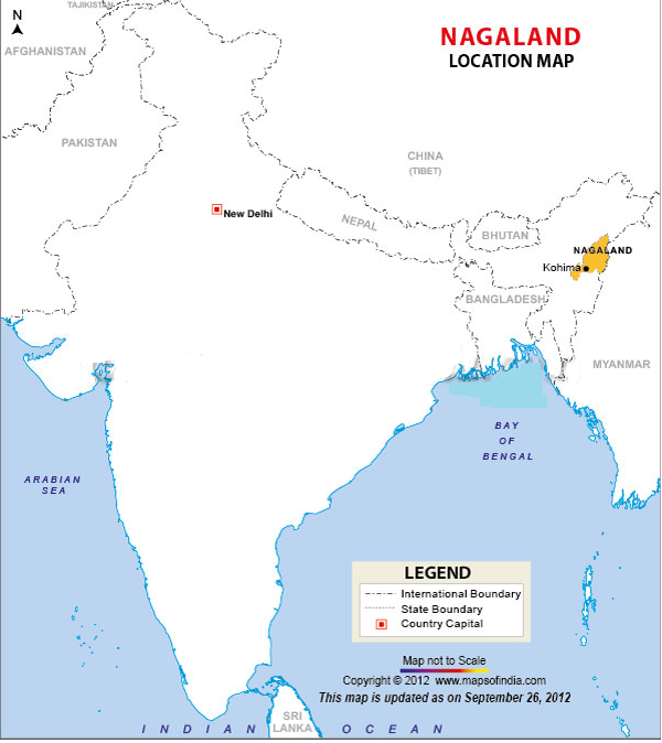 AFGHANISTAN 
PAKISTAN 
ARABIAN 
SEA 
NAGALAND 
LOCATION MAP 
CHINA 
BHUTAN 'I 
Koh 
r' BANGLADESH} 
BAY 
BENGAL 
LEGEND 
— Bo unduy 
State Boundary 
Cuntry Capital 
Map not to Scale 
Copyright@ 2012 
This map js updated as on September 26, 2012 
MYANMAR 
N 
LANKA 