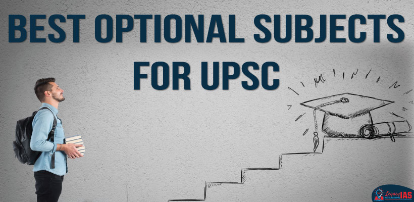 Best Optional Subjects for UPSC prepartion 2022