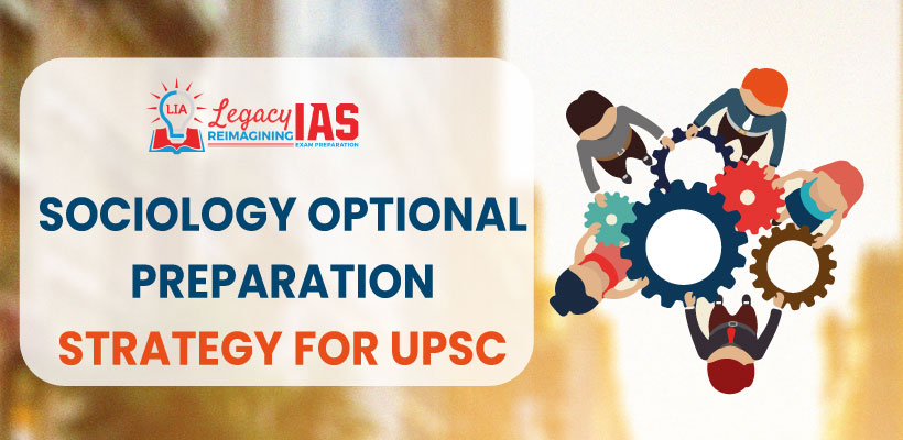 Sociology Optional Preparation Strategy For UPSC | Legacy IAS Academy