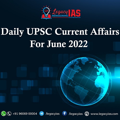 Current Affairs June 2022 Legacy Ias Academy 8059