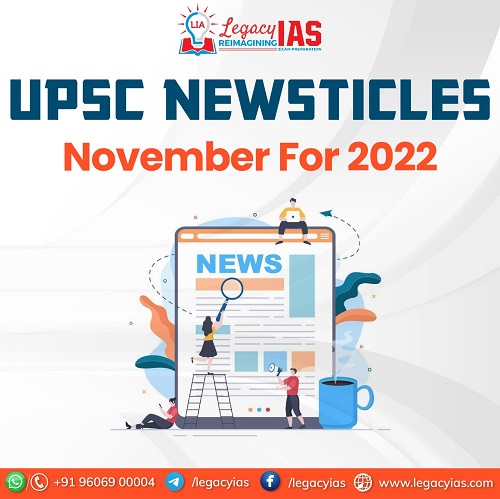 UPSC Newsticles November For 2022