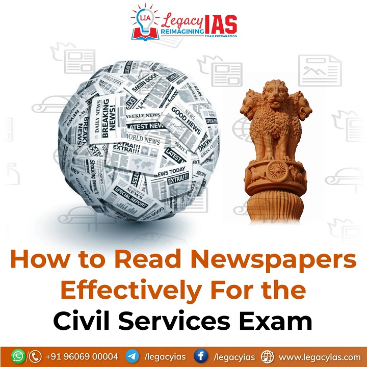 How to Read Newspapers Effectively For the Civil Services Exam Legacy IAS