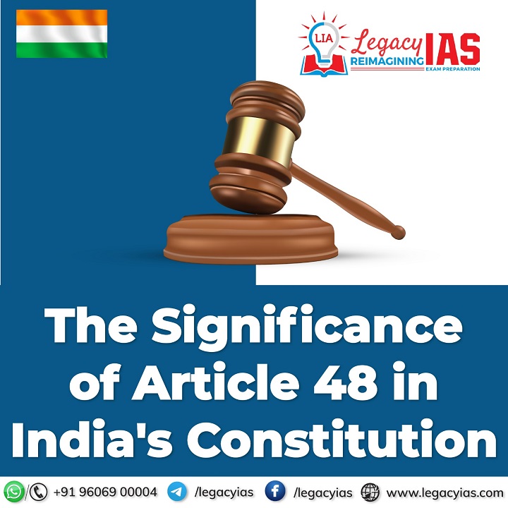 Significance Of Article 48 In Indias Constitution Legacy Ias