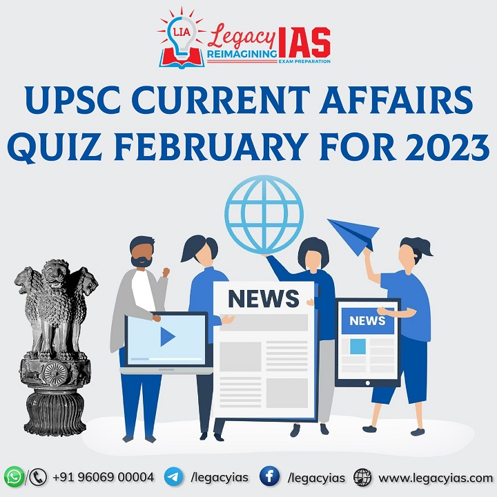 UPSC Current Affairs Quiz February for 2023