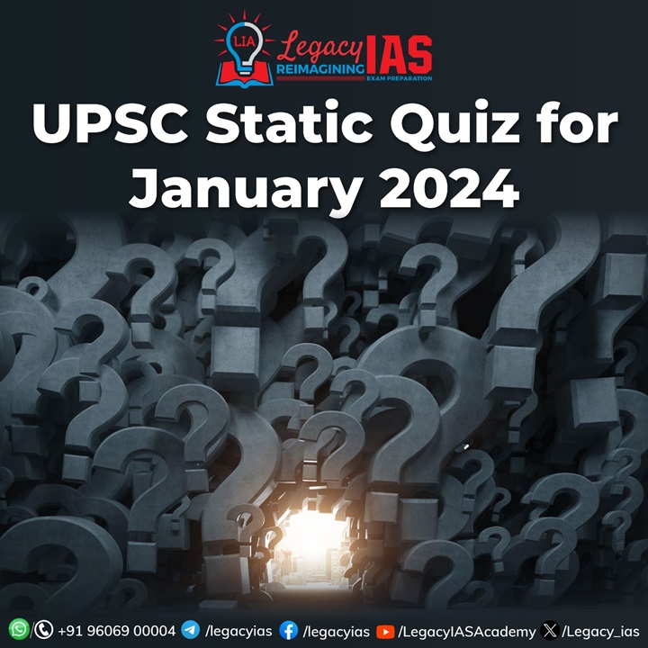 Static Quiz 13 January 2024 Geography Legacy IAS Academy   UPSC Static Quiz For January 2024 Legacy IAS 